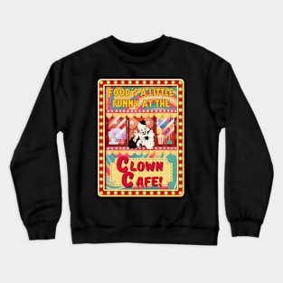 Clown Cafe with Art the Clown ! Crewneck Sweatshirt